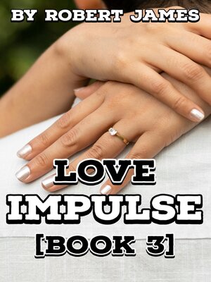 cover image of LOVE IMPULSE (BOOK 3)